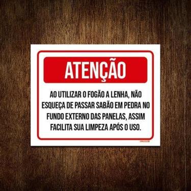 Imagem de Placa Atenção Utilizar Fogão Lenha Sabão Em Pedra 36X46