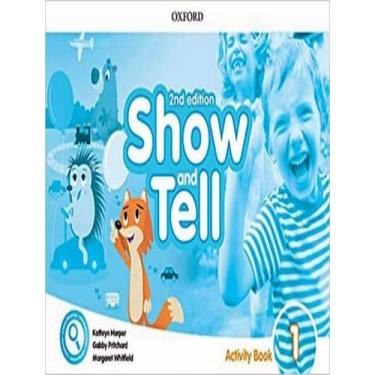 Imagem de Livro - Show And Tell 1 Ab - 2Nd Ed. - OXFORD UNIVERSITY, 2, 29.7 x 21