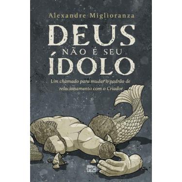 Imagem de Livro - Deus não é seu ídolo