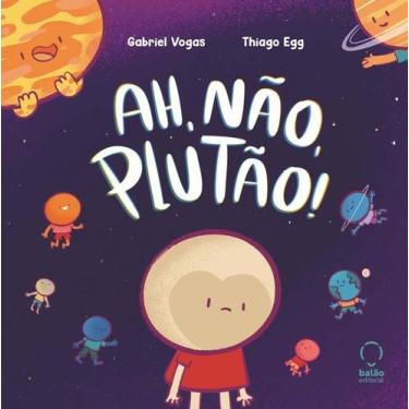 Imagem de Ah, Não, Plutão! - BALAO EDITORIAL                                   ,