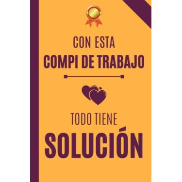 Imagem de Todo tiene solución: Regalos originales para amigas compañero trabajo colega jefe cumpleaños | Cuaderno A5 Perfecto para tomar notas, Escribir ... , Diario o Agenda | Regalo mujer Hombre