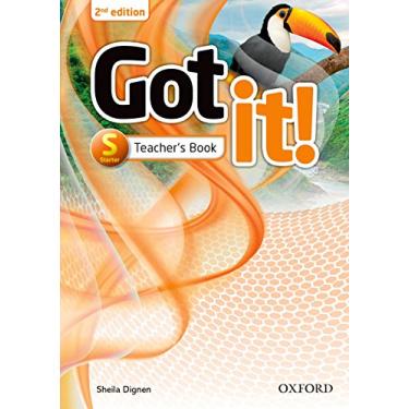 Imagem de Got It! - Starter - Teacher´S Book - 02Edition: Got it! Second Edition retains the proven methodology and teen appeal of the first edition with 100% new content.