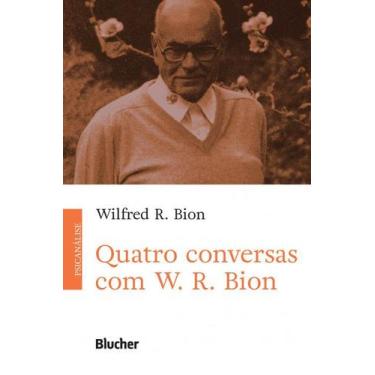 Imagem de Quatro Conversas Com W. R. Bion - Edgar Blucher