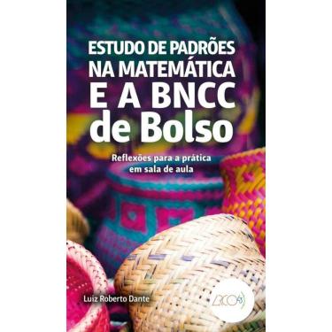 Imagem de Estudo de padrões na Matemática e a BNCC de bolso   Reflexões para a prática em sala de aula
