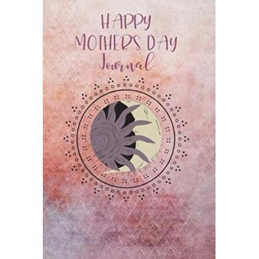 Imagem de Happy Mother's Day: Gratitude Journal with Inspirational Quotes Daily Diary Mindfulness Self Reflection Appreciation Gift for Women and Girls