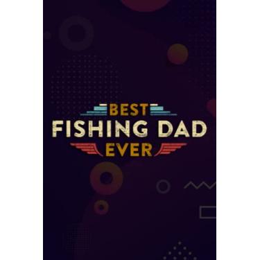 Imagem de Christmas Journal & Planner - Funny Fishing Dad Fisherman Best Dad Ever Fish Man Funny: FISHING DAD, Lined writing notebook journal for christmas lists, planning, menus, gifts, and more,Daily
