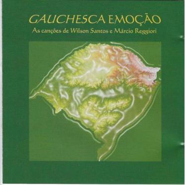 Imagem de Cd - Gauchesca Emoção - As Canções De Wilson Santos E Marcio Reggioiri