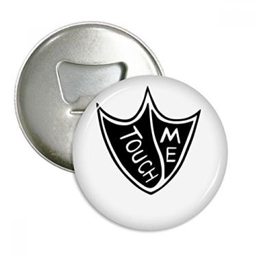 Imagem de Touch Me Duck Foot Quote DIY Design Abridor de garrafas Ímã de geladeira Emblema multifuncional