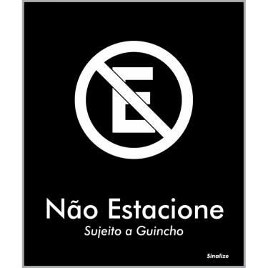 Imagem de Placa De Poliest Não Estacione Sujeito A Guincho 15x18 Black