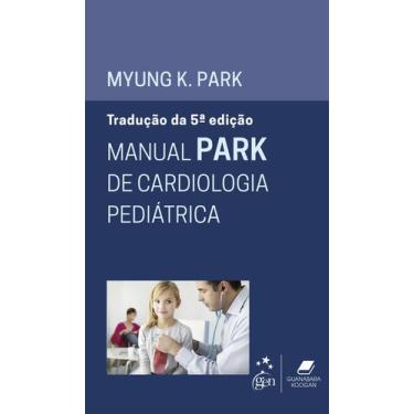 Imagem de Livro - Manual Park De Cardiologia Pediátrica