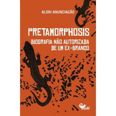 Imagem de Pretamorphosis: biografia não autorizada de um ex-branco