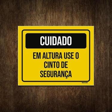 Imagem de Placa Cuidado Em Altura Use O Cinto De Segurança 18X23 - Sinalizo