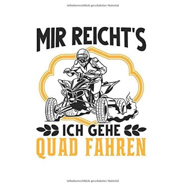Imagem de Quadfahrer Notizbuch: Mir reichts Ich gehe Quad fahren ATV 4x4 / 6x9 Zoll / 120 gepunktete Seiten Seiten