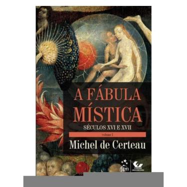 Imagem de A Fábula Mística Volume I - Século Xvi E Xvii