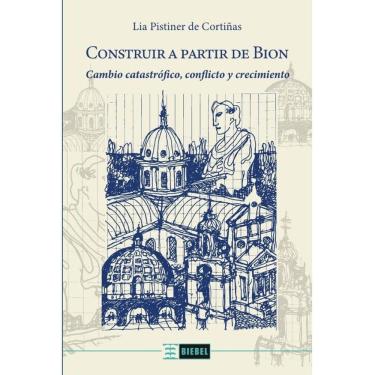 Imagem de Construir a partir de Bion - Espanhol
