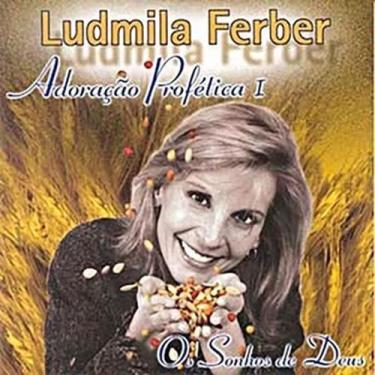 Imagem de Cd ludmila ferber  adoração profética 1  os sonhos de deus