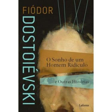 Imagem de O sonho de um homem ridículo e outras histórias - LAFONTE