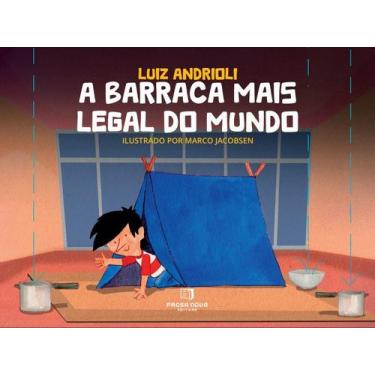 Imagem de A Barraca Mais Legal do Mundo - Grupo Prosa Nova  Editora