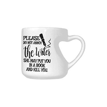 Imagem de Caneca engraçada em forma de coração - Por favor, não chateie o escritor ela pode colocar você em um livro e matá-lo. Caneca de café ou xícaras de chá 292 g