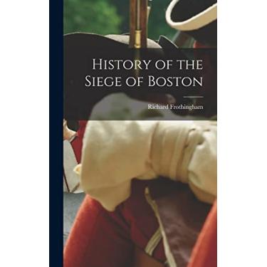 Imagem de History of the Siege of Boston