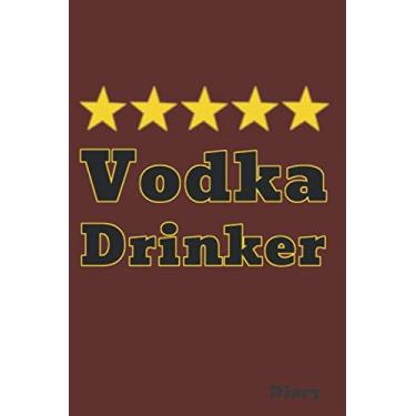 Imagem de Vodka Drinker Diary: 6 x 9 inch 150 lined diary pages