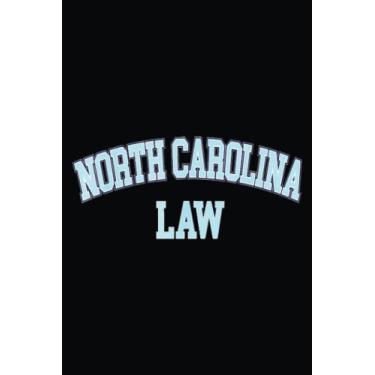 Imagem de North Carolina Law, Attorney Bar Graduate Lawyer College: The Perfect Notebook for Studying Abroad: 6 x 9 Inches, 120 Pages of Note-Taking and Organization Techniques for College and Graduate Students