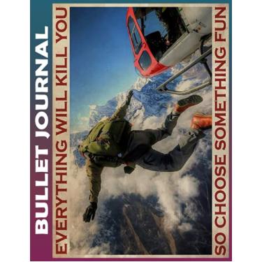 Imagem de Bullet Journal: Skydiving Choose Something Fun Dot Grid Paper, Invest 10 minutes daily to Mental, Physical and Emotional Health Planner, Record To ... Ruled 110 Pages Undated, Quotes on Every Page