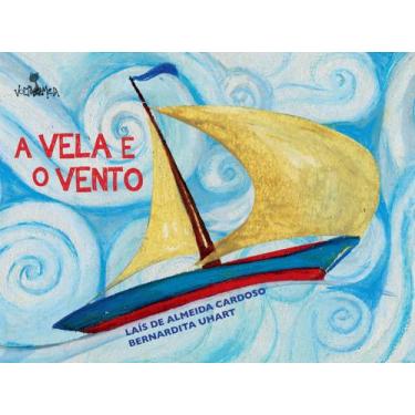 Imagem de Livro - Vela e o vento, A