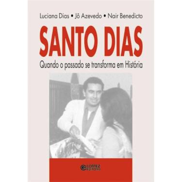 Imagem de Livro Santo Dias Quando O Passado Se Transforma Em Historia