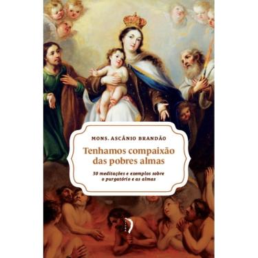 Imagem de Tenhamos compaixão das pobres almas (Ascânio Brandão)
