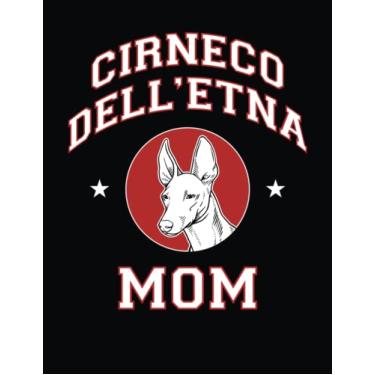 Imagem de Cirneco dell'Etna Mom: Cirneco dell'Etna Notebook, Dog Journal, 8.5 x 11 inches (21.59 x 27.94 cm), 200 lined pages