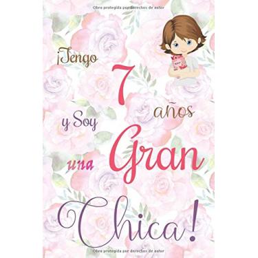 Imagem de ¡Tengo 7 años y Soy una Gran Chica!: Cuaderno de notas con flores para las chicas. Regalo de cumpleaños para niñas de 7 años para escribir y dibujar ... (Soy una gran chica - rosa, Band 2)