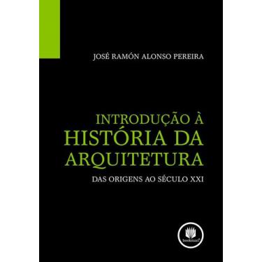 Imagem de Livro - Introdução A Historia Da Arquitetura