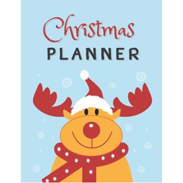 Imagem de Christmas Planner: The Ultimate Organizer, Merry Christmas And A Happy New Year | Reindeer Cover, With Holiday Shopping List, Gift Planner, Budget, and Lots More, Undated (3 Years Plan) |8.5x11 inches