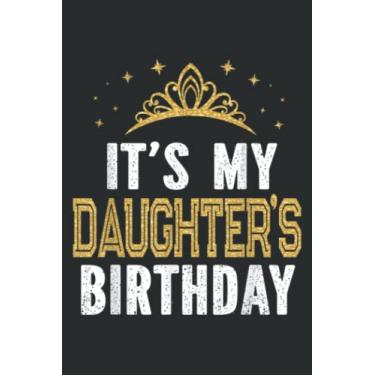Imagem de It S My Daughter S Birthday Party Family Matching Quote: FLOWER JOURNAL: 6" x 9", 100 Pages, Planner, Lined College Ruled Paper, Journal, Diary, Matte Finish Cover