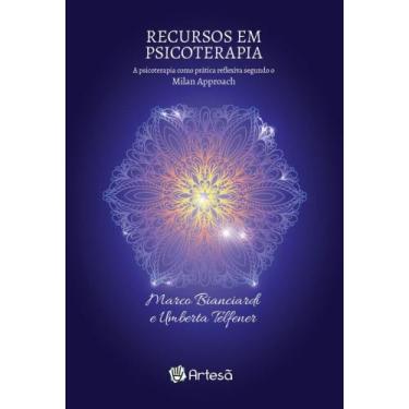 Imagem de Recursos Em Psicoterapia - A Prática Clínica Segundo O Milan Approach 