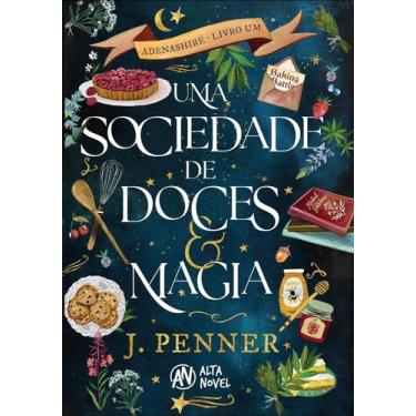Imagem de Sociedade de Doces &amp Magia, Uma - ALTA NOVEL