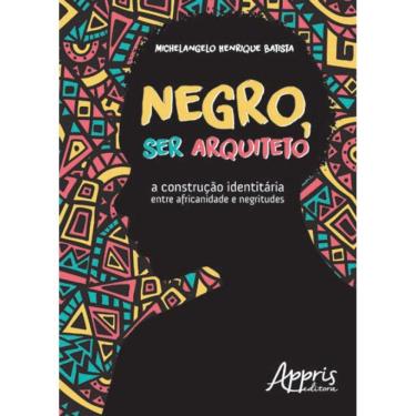 Imagem de Negro, Ser Arquiteto