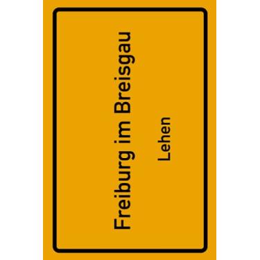 Imagem de Freiburg im Breisgau Lehen: Deine Stadt, deine Region, deine Heimat! | Notizbuch DIN A5 karierte 120 Seiten Geschenk