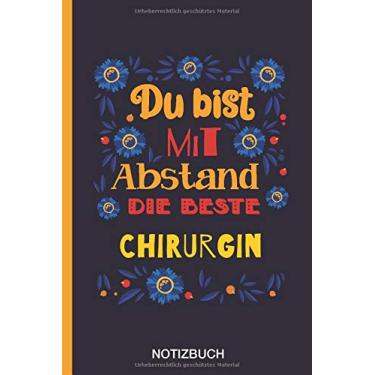 Imagem de Du bist mit Abstand die beste Chirurgin: A5 Notizbuch als Geschenk für eine Chirurgin - A5 /punktiert - | Chirurgin Geschenke zum Geburtstag|Geburtstagsgeschenk Kollegin