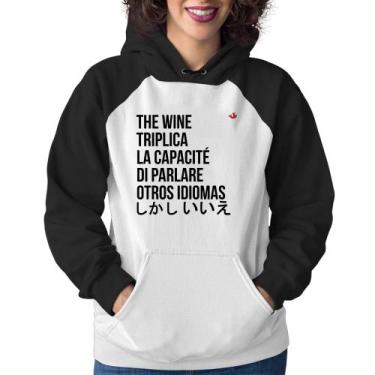 Imagem de Moletom Feminino The wine triplica la capacité di parlare otros idioma