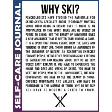Imagem de Self-care Journal: Skiing Why Ski Invest 10 minutes daily to Physical, Mental and Emotional Health Planner, To Do Tracker Notebook Record Book with ... Organizing, College Ruled 110 Pages Undated