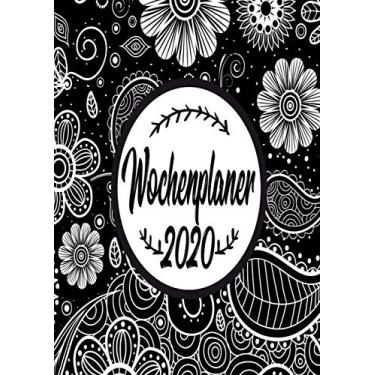 Imagem de Wochenplaner 2020: Wochenplaner zum notieren, organisieren und planen DIN A4. Kalender/Terminkalender/Monats- / Tagesübersicht/Kontakt- / Geburtstags listen/Design : Schwarz Weiß Blumen Floral