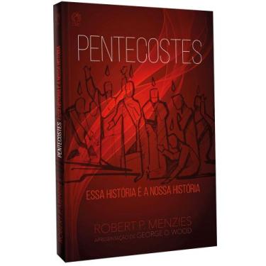 Imagem de Pentecostes: Essa História é Nossa História - Análise do Cristianismo 