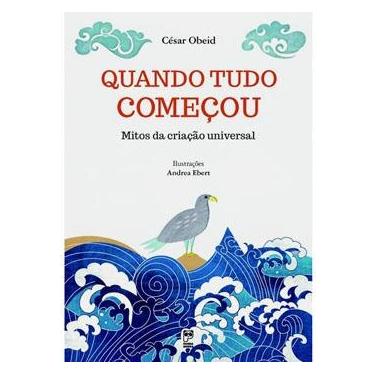 Imagem de Livro – Quando Tudo Começou: Mitos da Criação Universal – César Obeid