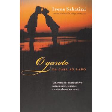Imagem de Livro O Garoto Da Casa Ao Lado - Um Romance Inesquecível Sobre As Difi