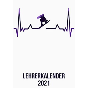 Imagem de Lehrerkalender 2021: DIN A4 Kalender von 01/2021 - 12/2021 1 Tag = 1 Seite mit großem Tageskalender und großartiger Übersicht. Monatsübersicht, ... / Snowboard Fans heartbeat herzschlag