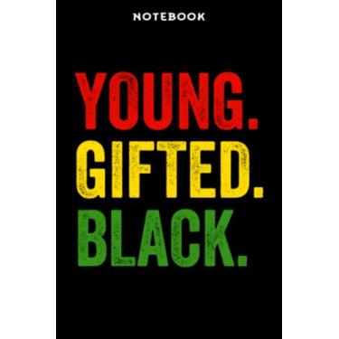 Imagem de Notebook Yōūng Giftēd Blāck Histōrÿ Mōnth JūnēFāmilÿnth Āfricān Pridē Mēmē: 6" x 9", over 100 pages/Lined Journal,Hourly,Lesson,Daily Journal,Goal,Daily Organizer