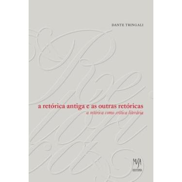 Imagem de Livro - A Retórica Antiga e as Outras Retóricas