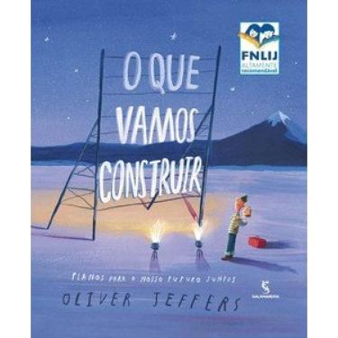 Imagem de O Que Vamos Construir: Planos Para Nosso Futuro Juntos